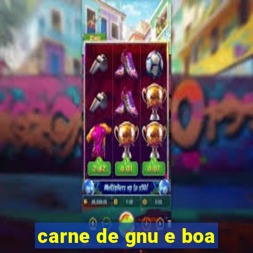 carne de gnu e boa